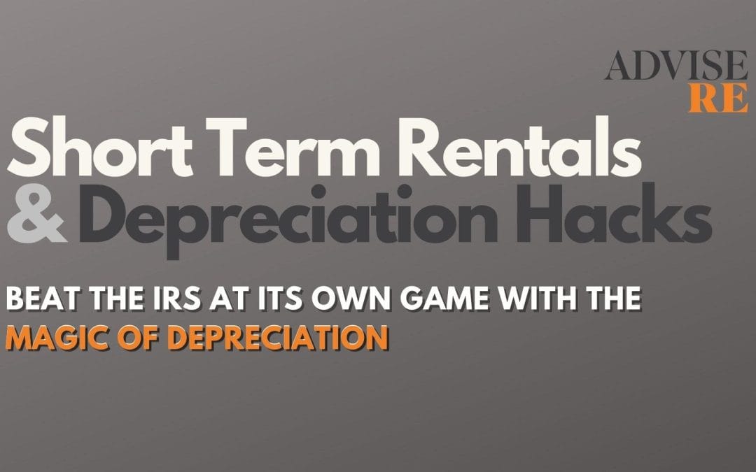 Unlocking Tax Secrets: How Short-Term Rentals Maximize Depreciation!